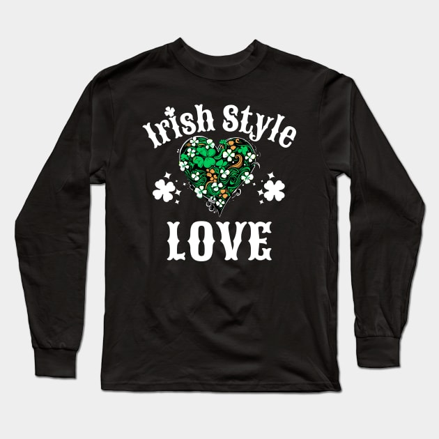 St Patrick's Day Design Ireland Irish Style Love Long Sleeve T-Shirt by ejsulu